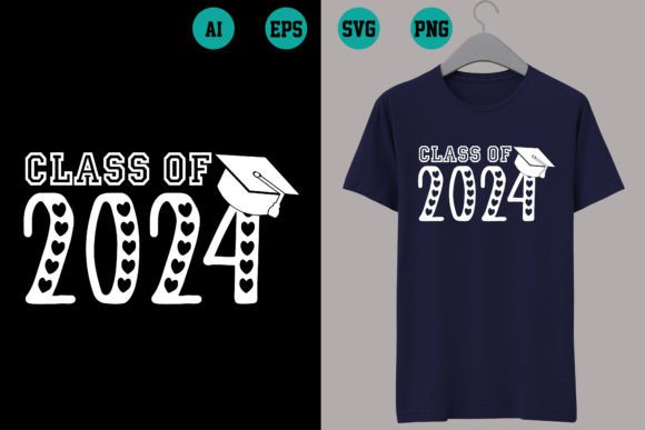 Class of 2024 Graphics and T-Shirt Designs
