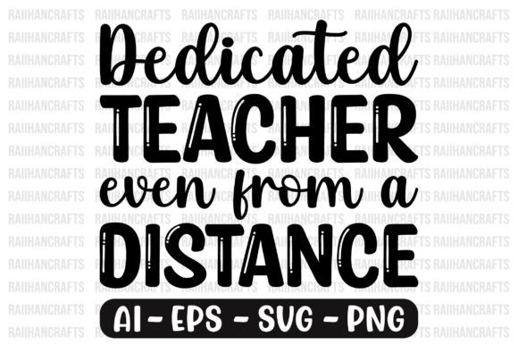 Dedicated Teacher Even from a Distance: Graphics & Print Templates