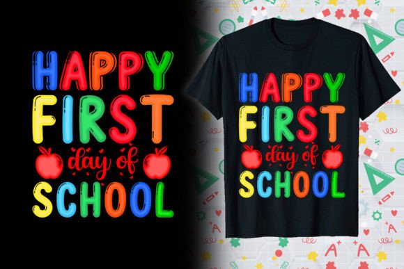 Happy First Day Back to School T Shirt