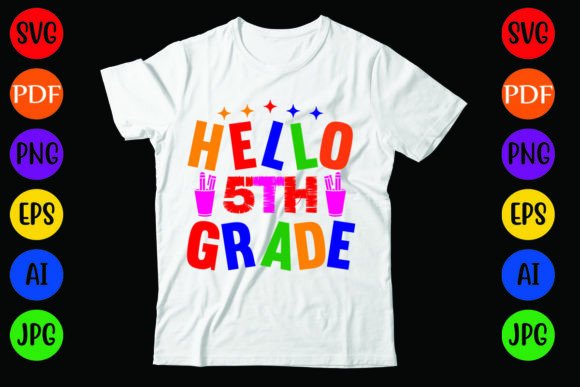 Hello 5th Grade Graphics for T-Shirt Designs