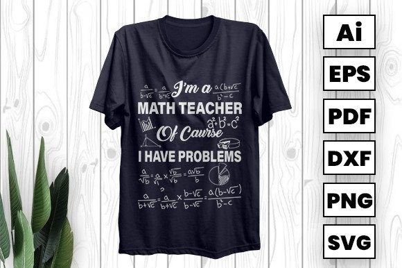 I'm a Math Teacher Graphics & Print Templates