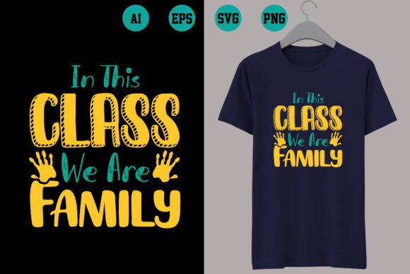 In This Class We Are Family Graphics