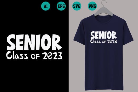 Senior Class of 2023: Graphics for T-Shirt Designs
