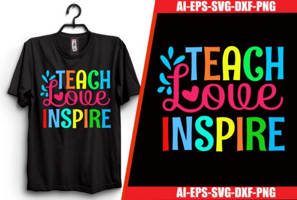 Teach Love Inspire T-Shirt Design Graphics