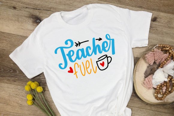 Teacher Fuel SVG Cut File: Graphics and Crafts