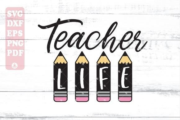 Teacher Life Svg: Graphics for Crafts and Branding